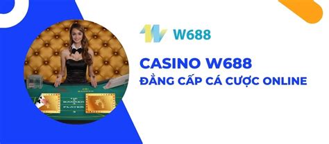 w688 casino|W688 Xổ Số .
